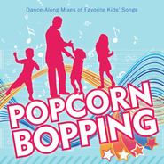 DB - CD - Popcorn Bopping: Dance-Along Mixes of Favorite Kids' Songs　【在庫限り】